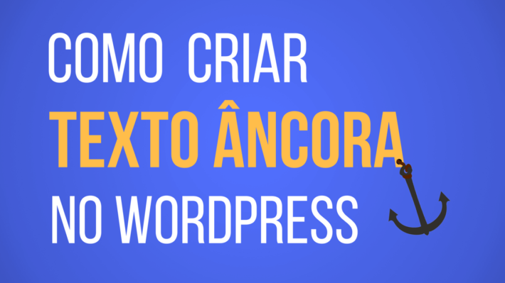 Como criar Texto ancora no Wordpress